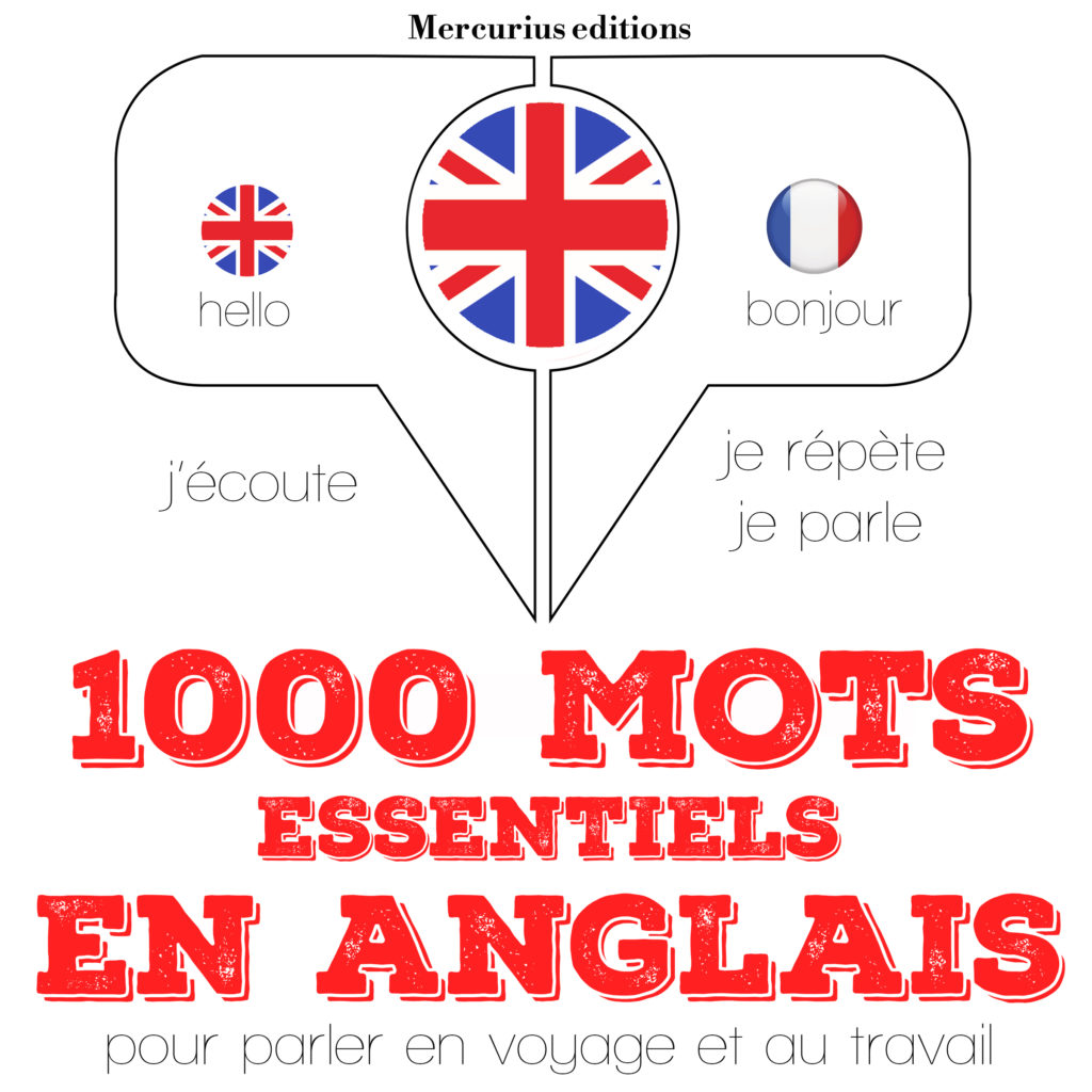 Les 1000 Mots Les Plus Utilisés En Anglais 1000 mots essentiels en anglais | Mercurius Editions