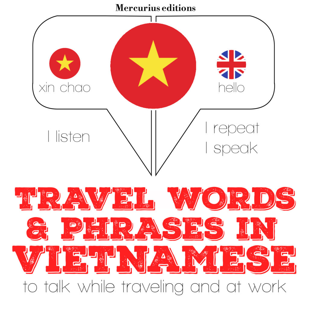 Travel Words And Phrases In Vietnamese | Mercurius Editions