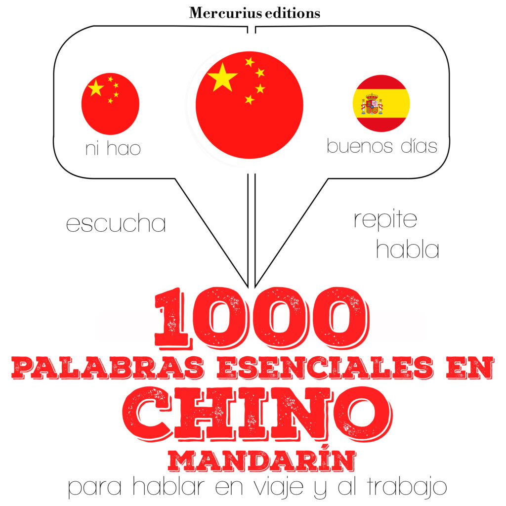 1000 palabras esenciales en Chino (mandarín) Mercurius Editions 1000 palabras esenciales en Chino (mandarín) Mercurius Editions